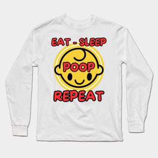 Funny baby routine eat sleep poop repeat two sided shirt Long Sleeve T-Shirt